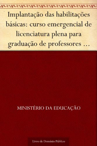 Ler Implantação das habilitações básicas: curso emergencial de licenciatura plena para graduação de professores de habilitações básicas - construção civil, do autor Ministério da Educação Ler Implantação das habilitações básicas: curso emergencial de licenciatura plena para graduação de professores de habilitações básicas - construção civil, do autor Ministério da Educação