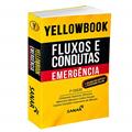 Ler Yellowbook - Fluxos e Condutas: Emergência, do autor Clístenes Queiroz Oliveira; Marconi Moreno Cedro Souza; Carlos Geraldo Guerreiro de Moura