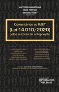 Ler Comentários Ao Rjet (lei 14.010/2020) Pelos Autores Do Anteprojeto, do autor José Dias Toffolli; Antônio Anastasia; Simone Tebet