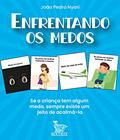 Ler Enfrentando medos: Se a criança tem algum medo, sempre existe um meio de acalmá-la, do autor João Pedro Nyari Ler Enfrentando medos: Se a criança tem algum medo, sempre existe um meio de acalmá-la, do autor João Pedro Nyari