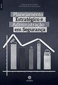 Ler Planejamento estratégico e administração em segurança, do autor Cristiano Israel Caetano; Pedro Paulo Porto De Sampaio Ler Planejamento estratégico e administração em segurança, do autor Cristiano Israel Caetano; Pedro Paulo Porto De Sampaio