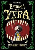Ler Bethânia e a fera: 1, do autor Jack Meggitt-Phillips