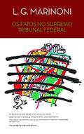 Ler Os Fatos no Supremo Tribunal Federal, do autor Luiz Guilherme Marinoni Ler Os Fatos no Supremo Tribunal Federal, do autor Luiz Guilherme Marinoni