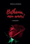 Ler Bethânia, meu amor! : O Encontro, do autor Priscila Passoni