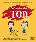 Ler Enfrentando o TOD: 40 questões para lidar com o transtorno opositivo desafiador, do autor Juliane Feldmann; Sandra Mara Costa Ler Enfrentando o TOD: 40 questões para lidar com o transtorno opositivo desafiador, do autor Juliane Feldmann; Sandra Mara Costa