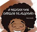Ler A MENINA DOS CABELOS DE ALGODÃO, do autor WYNNE CARVALHO Ler A MENINA DOS CABELOS DE ALGODÃO, do autor WYNNE CARVALHO