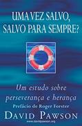 Ler Uma Vez Salvo, Salvo Para Sempre?, do autor David Pawson Ler Uma Vez Salvo, Salvo Para Sempre?, do autor David Pawson
