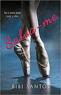 Ler Salva-me, do autor Bibi Santos
