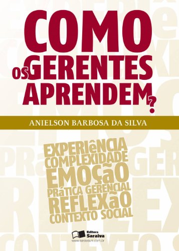 Ler Como os gerentes aprendem?, do autor Anielson Barbosa da Silva