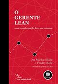 Ler O Gerente Lean: Uma Transformação Lean em Romance, do autor Freddy Ballé; Michael Ballé