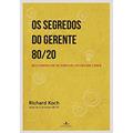 Ler Os segredos do gerente 80/20, do autor Richard Koch