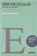 Ler Diretor escolar: educador ou gerente?, do autor Vitor Henrique Paro Ler Diretor escolar: educador ou gerente?, do autor Vitor Henrique Paro