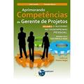Ler Aprimorando competências de gerente de projetos: o sucesso no desempenho pessoal (Volume 2), do autor Lélio Varella; Graciele Moura