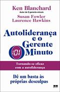 Ler AUTOLIDERANÇA E O GERENTE-MINUTO, do autor Ken Blanchard Ler AUTOLIDERANÇA E O GERENTE-MINUTO, do autor Ken Blanchard