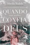 Ler Coisas extraordinárias acontecem quando uma mulher confia em Deus, do autor Sheila Walsh