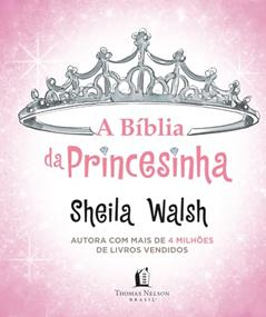 Bíblia da princesinha, do autor Sheila Walsh