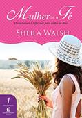 Ler Mulher de fé, do autor Sheila Walsh
