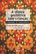 Ler A clínica gestáltica com crianças: Caminhos de crescimento, do autor Sheila Antony Ler A clínica gestáltica com crianças: Caminhos de crescimento, do autor Sheila Antony