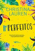 Ler Imperfeitos: Uma lua de mel no paraíso... O que pode dar errado?, do autor Christina Lauren