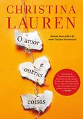 Ler O amor e outras coisas, do autor Christina Lauren