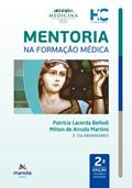 Ler Mentoria na formação médica, do autor Patrícia Lacerda Bellodi; Milton de Arruda Martins
