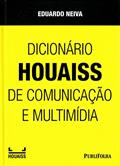 Ler Dicionário Houaiss de Comunicação e Multimídia, do autor EDUARDO NEIVA