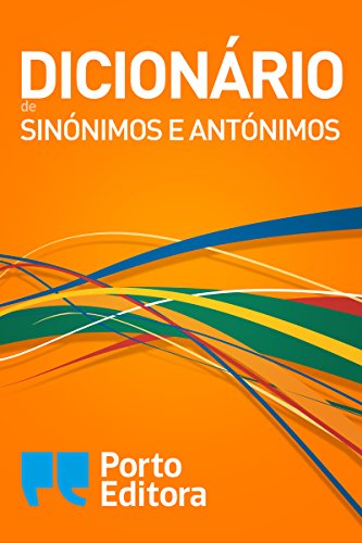 Ler Dicionário de Sinónimos e Antónimos, do autor Porto Editora