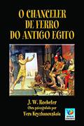 Ler O Chanceler De Ferro Do Antigo Egito, do autor J. W. Rochester; Vera Ivanovna Kryzhanovskaia Ler O Chanceler De Ferro Do Antigo Egito, do autor J. W. Rochester; Vera Ivanovna Kryzhanovskaia