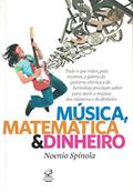 Ler Música, matemática e dinheiro, do autor Noenio Spinola Ler Música, matemática e dinheiro, do autor Noenio Spinola