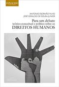 Ler Para um Debate Teórico-Conceitual e Político Sobre os Direitos Humanos, do autor Antonio Escrivão Filho; José Geraldo de Sousa Junior Ler Para um Debate Teórico-Conceitual e Político Sobre os Direitos Humanos, do autor Antonio Escrivão Filho; José Geraldo de Sousa Junior