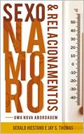 Ler Sexo, namoro e relacionamentos: Uma nova abordagem, do autor Gerald Hiestand; Jay S. Thomas
