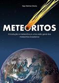 Ler Meteoritos: Introdução à meteorítica e uma visão geral dos meteoritos brasileiros, do autor Higor Martinez Oliveira