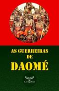 Ler AS GUERREIRAS DE DAOMÉ, do autor A.J. NGO NUNI Ler AS GUERREIRAS DE DAOMÉ, do autor A.J. NGO NUNI