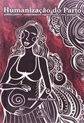 Ler Humanização do parto: Política pública, comportamento organizacional e ethos profissional, do autor Mônica Bara Maia