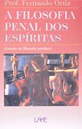 Ler A Filosofia Penal dos Espíritas, do autor Fernando Ortiz