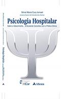 Ler Psicologia Hospitalar - Sobre o Adoecimento... Articulando Conceitos com a Prática Clínica, do autor Silvia Maria Cury Ismael Ler Psicologia Hospitalar - Sobre o Adoecimento... Articulando Conceitos com a Prática Clínica, do autor Silvia Maria Cury Ismael