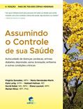 Ler Assumindo o Controle de sua Saúde: Autocuidado de Doenças Cardíacas, Artrose, Diabetes, Depressão, Asma, Bronquite, Enfisema, e Outras Condições Crônicas, do autor Virginia González