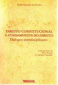 Ler Direito Constitucional e Fundamentos do Direito: Diálogos Interdisciplinares, do autor Paulo Ferreira Da Cunha