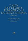 Ler Carta dos Direitos Fundamentais da União Europeia Comentada, do autor Alessandra Silveira; Mariana Canotilho Ler Carta dos Direitos Fundamentais da União Europeia Comentada, do autor Alessandra Silveira; Mariana Canotilho