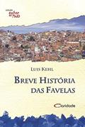 Ler Breve história das favelas, do autor Luis Kehl Ler Breve história das favelas, do autor Luis Kehl