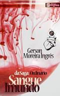 Ler Sangue Imundo (Ordinário Livro 2), do autor Gerson Ingrês Ler Sangue Imundo (Ordinário Livro 2), do autor Gerson Ingrês