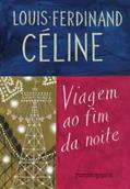 Ler Viagem ao fim da noite, do autor Louis-Ferdinand Céline