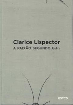 A Paixão Segundo G.H, do autor Clarice Lispector