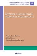 Ler Desmame e Extubação em Pediatria e Neonatologia (Volume 6), do autor Arnaldo Prata Barbosa; Cíntia Johnston; Werther Brunow de Carvalho