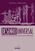 Ler Desenho universal: Métodos e tecnicas para arquitetos e urbanistas, do autor Silvana Cambiaghi