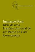 Ler Ideia de uma história universal de um ponto de vista cosmopolita, do autor Immanuel Kant Ler Ideia de uma história universal de um ponto de vista cosmopolita, do autor Immanuel Kant