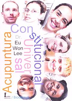 Acupuntura Constitucional Universal, do autor Dr. Eu Won Lee