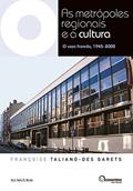 Ler As Metrópoles Regionais e a Cultura: O caso francês, 1945-2000 (Coleção Os Livros do Observatório), do autor Françoise Taliano-des Garets Ler As Metrópoles Regionais e a Cultura: O caso francês, 1945-2000 (Coleção Os Livros do Observatório), do autor Françoise Taliano-des Garets
