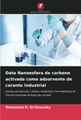 Ler Data Nanoesfera de carbono activada como adsorvente de corante industrial: Estudos de Adsorção, Cinética, Isotérmica e Termodinâmica de Tinturas Industriais de Adsorção na DSAC, do autor Mohamed G. El-Desouky Ler Data Nanoesfera de carbono activada como adsorvente de corante industrial: Estudos de Adsorção, Cinética, Isotérmica e Termodinâmica de Tinturas Industriais de Adsorção na DSAC, do autor Mohamed G. El-Desouky