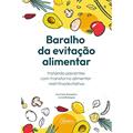 Ler Baralho da evitação alimentar: tratando pacientes com transtorno alimentar restritivo/evitativo, do autor Ana Carla Gameleira; Lívia Rodrigues; Ler Baralho da evitação alimentar: tratando pacientes com transtorno alimentar restritivo/evitativo, do autor Ana Carla Gameleira; Lívia Rodrigues;